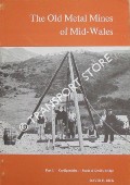 Book cover of The Old Metal Mines of Mid-Wales by BICK, David E.